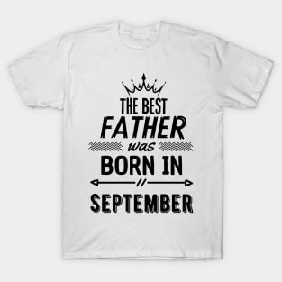 The best father was born in september T-Shirt